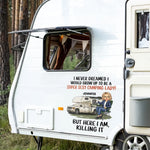 Here I Am, Owning It - Camping Personalized Custom RV Decal - Gift For Women, Camping Lovers