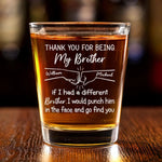 I Would Punch Him In The Face And Go Find You - Family Personalized Custom Shot Glass - Gift For Family Members