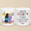Anything For My Daughter - Family Personalized Custom Mug - Gift For Mom, Daughter