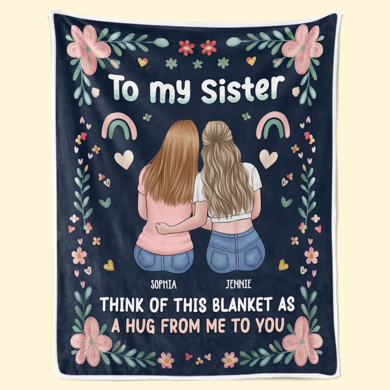 This Blanket Is A Hug From Me To You - Bestie Personalized Custom Blanket - Gift For Best Friends, BFF, Sisters