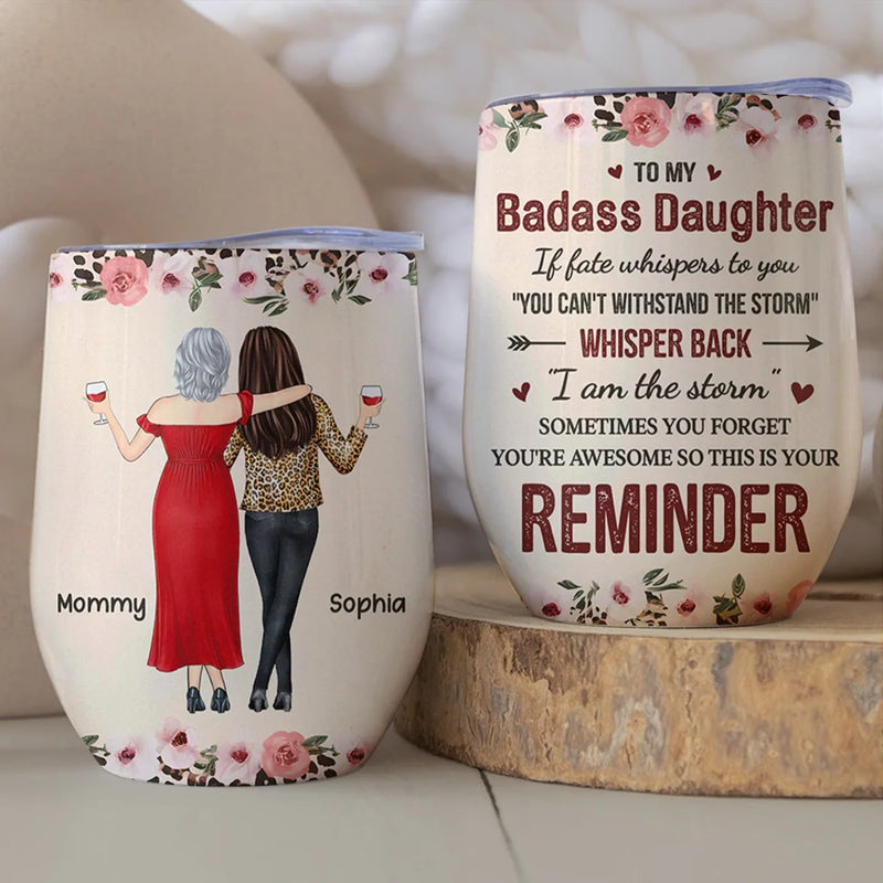 Don’t Forget How Awesome You Are - Family Personalized Custom Wine Tumbler -  Gift For Mom, Daughter