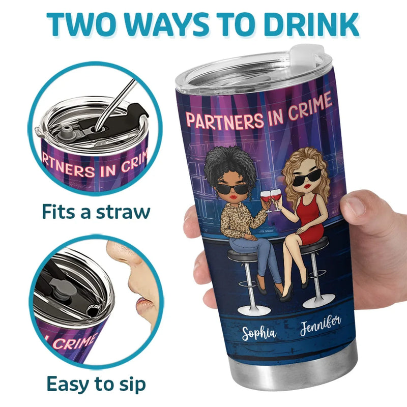 Partners In Crime And Cocktails - Bestie Personalized Custom Tumbler -  Gift For Best Friends, BFF, Sisters