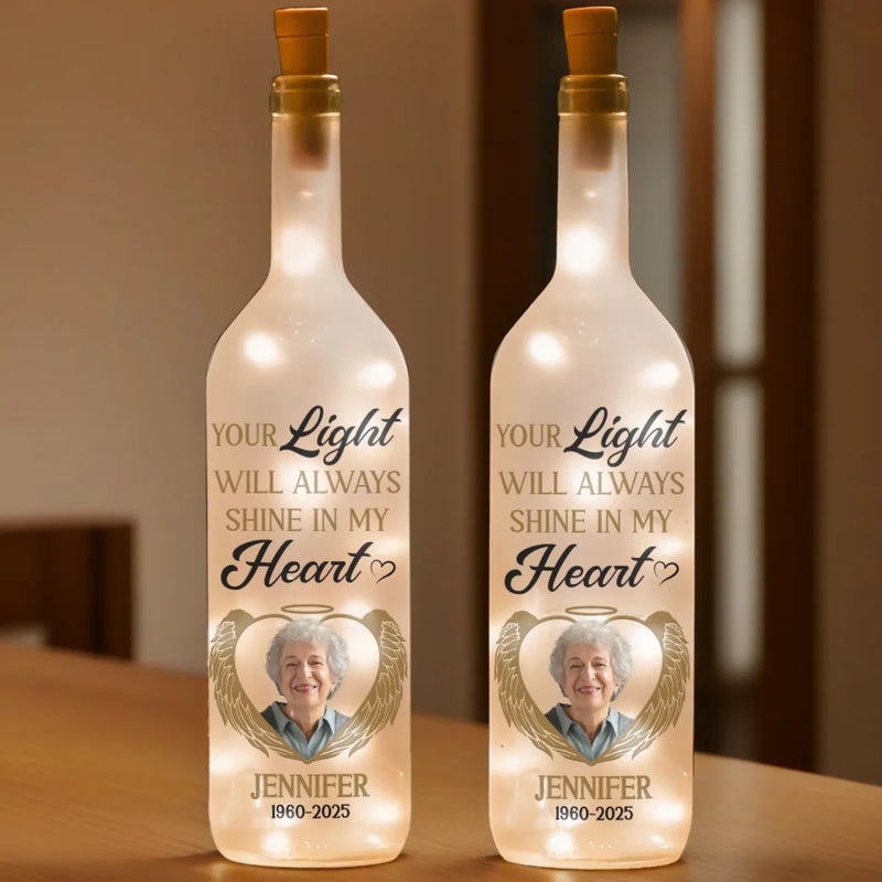 Custom Photo Your Light Will Always Shine In My Heart - Memorial Personalized Custom Bottle Lamp - Sympathy Gift For Family Members
