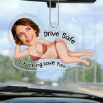 Custom Photo Sexy Drive Safe Gifts for Couples - Personalized Car Ornament