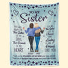 You Are The Sister I Got To Choose - Bestie Personalized Custom Blanket - Gift For Best Friends, BFF, Sisters