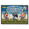 Friends, Poolside And Loud Music - Couple Personalized Custom Home Decor Metal Sign - House Warming Gift For Yourself, Husband Wife, Best Friends, Family Members