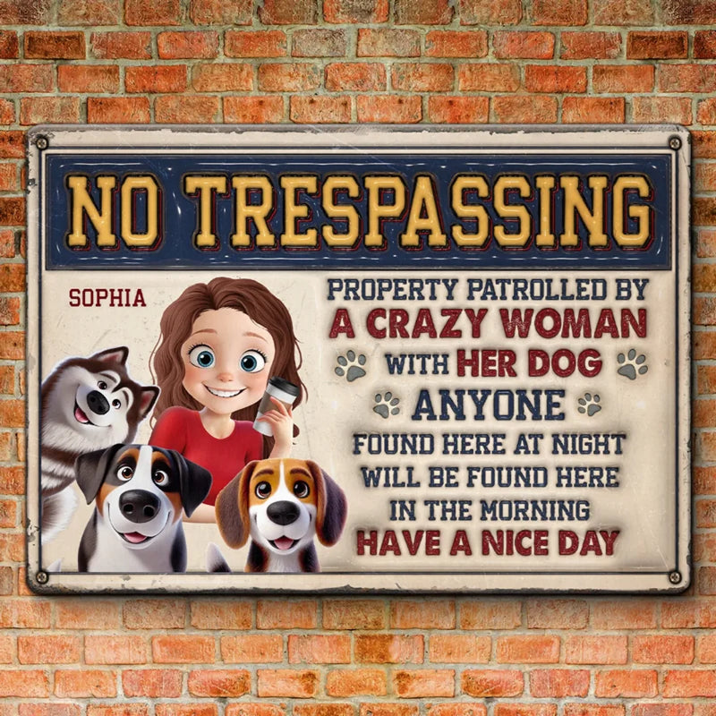 A Crazy Woman With Her Dog - Dog Personalized Custom 3D Inflated Effect Printed Home Decor Metal Sign - House Warming Gift For Pet Owners, Pet Lovers