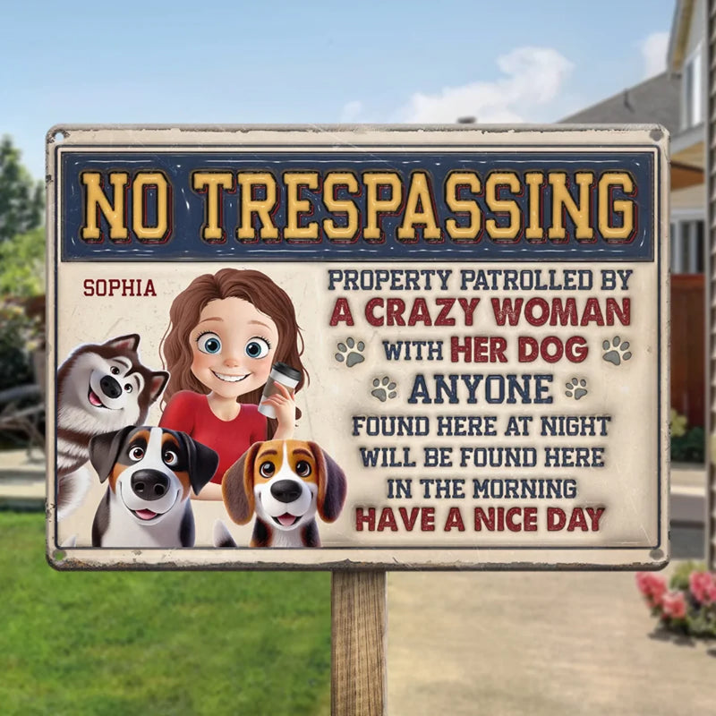 A Crazy Woman With Her Dog - Dog Personalized Custom 3D Inflated Effect Printed Home Decor Metal Sign - House Warming Gift For Pet Owners, Pet Lovers