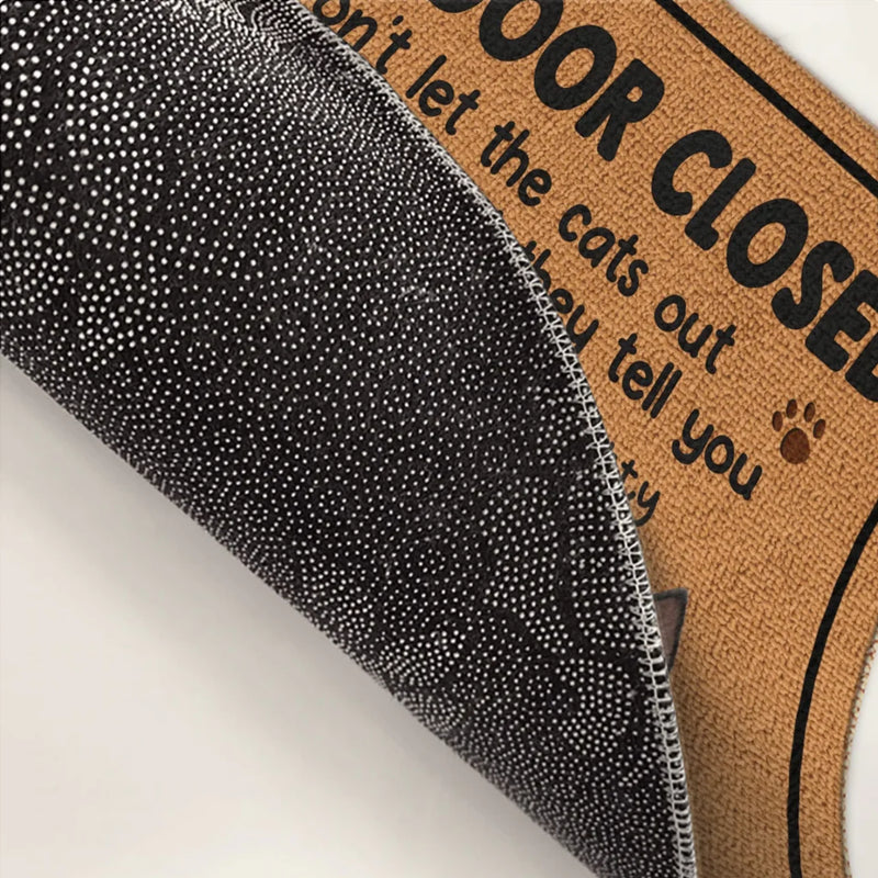 Door Closed, Don’t Trust The Cat - Dog & Cat Personalized Custom Home Decor Decorative Mat - House Warming Gift For Pet Owners, Pet Lovers