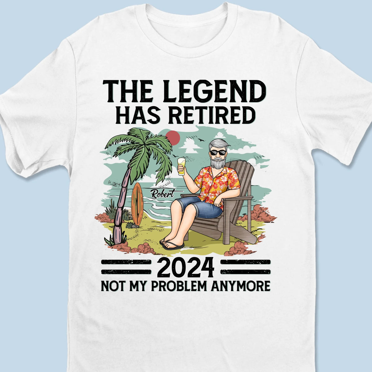 Custom Unisex T-shirt, Hoodie - Personalized Retirement Gifts For Women, Men - The Legend Has Retired, Not My Problem Anymore