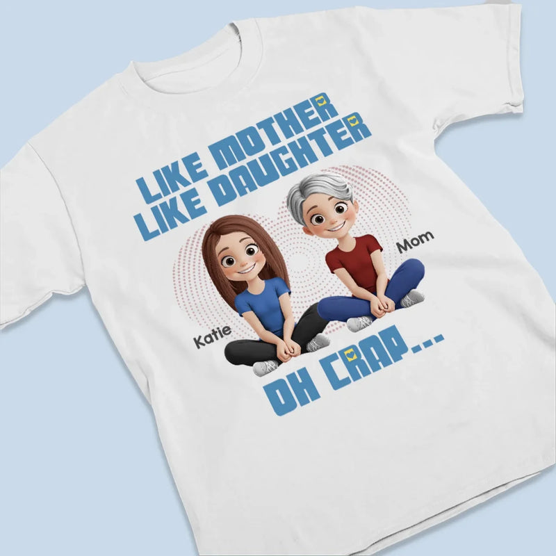 Like Mom, Like Mini - Family Personalized Custom Unisex T-shirt, Premium T-shirt, Hoodie - Mother's Day, Gift For Mom, Daughter