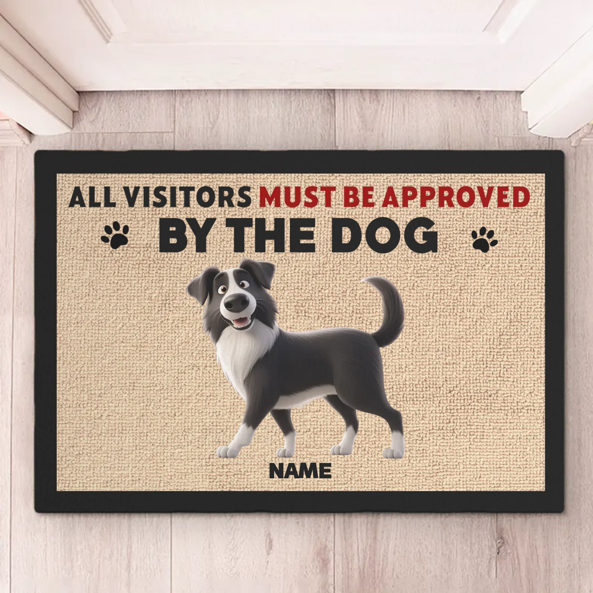 All Visitors Must Be Approved By The Dog - Dog Personalized Custom Home Decor Decorative Mat - House Warming Gift For Pet Owners, Pet Lovers