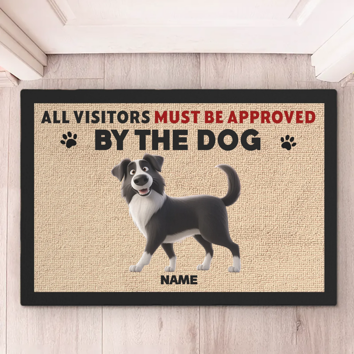 All Visitors Must Be Approved By The Dog - Dog Personalized Custom Home Decor Decorative Mat - House Warming Gift For Pet Owners, Pet Lovers