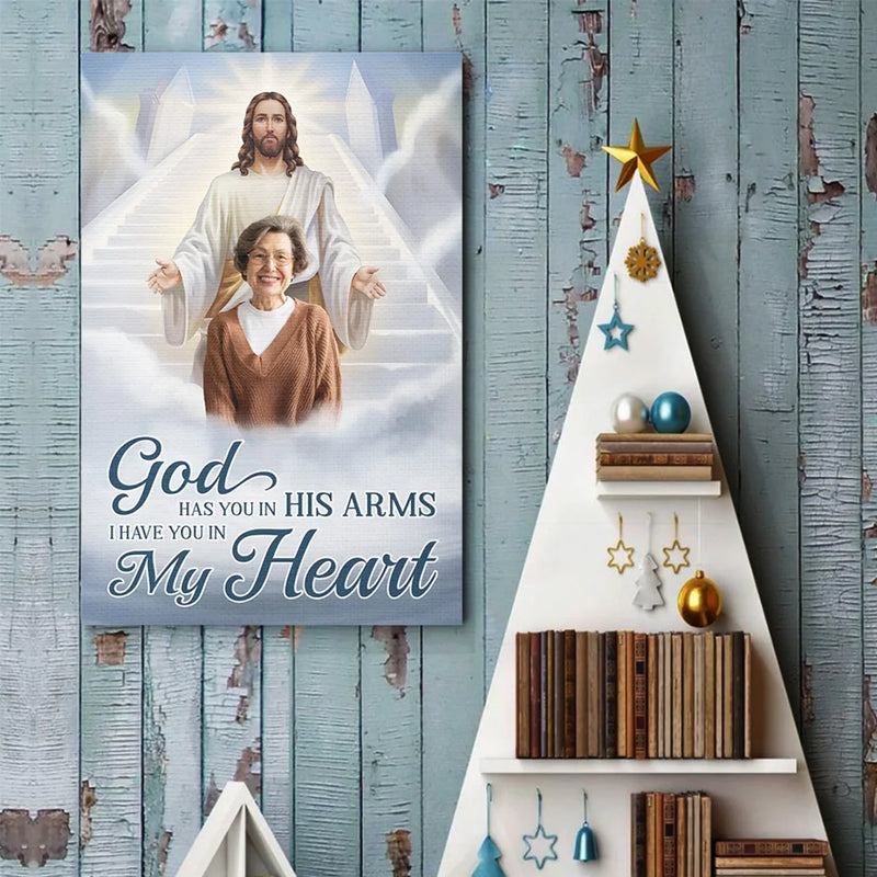 Custom Photo God Has You In His Arms, I Have You In My Heart - Memorial Personalized Custom Vertical Poster - Sympathy Gift For Family Members