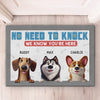 No Need To Knock We Know You Are Here - Dog Personalized Custom Home Decor Decorative Mat - House Warming Gift For Pet Owners, Pet Lovers