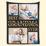 Custom Photo Best Granny Ever - Family Personalized Custom Blanket - Gift For Grandma, Grandkid