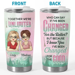 Custom Name Changed for the Good Best Friend Gifts - Personalized Tumbler