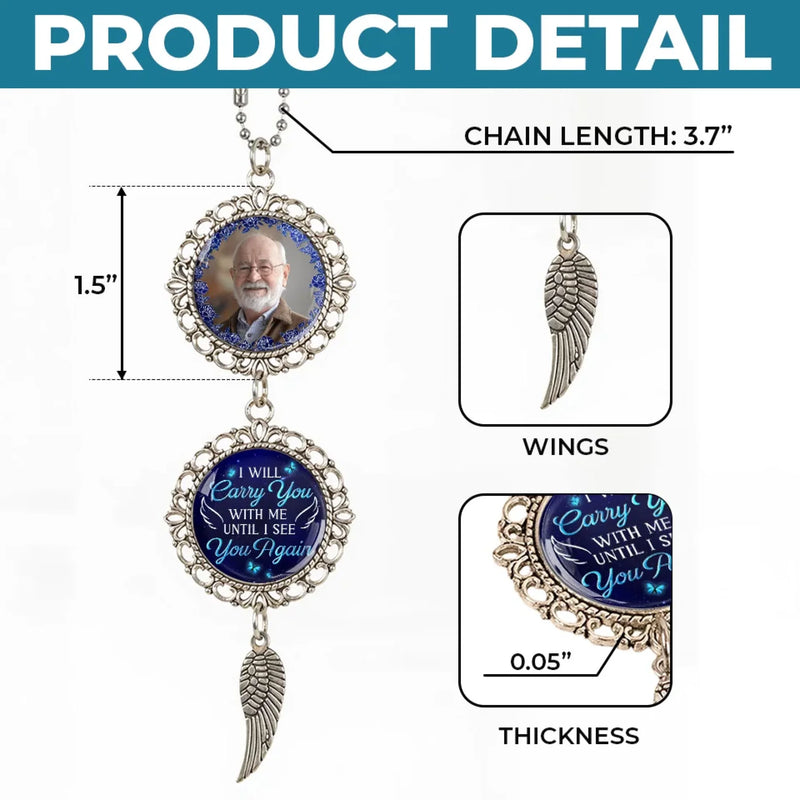 Custom Photo In My Heart, We Never Say Goodbye - Memorial Personalized Custom Metal Car Hanging Ornament With Charm - Sympathy Gift For Family Members