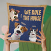 Paws Up, We Rule The House - Dog & Cat Personalized Custom Pillow - Gift For Pet Owners, Pet Lovers