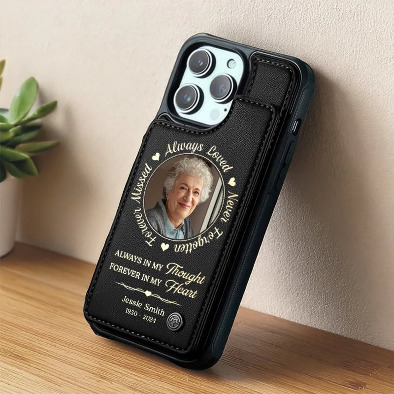 Custom Photo Always Remembered, Deeply Missed - Memorial Personalized Custom Leather Flip Wallet Phone Case - Sympathy Gift For Family Members