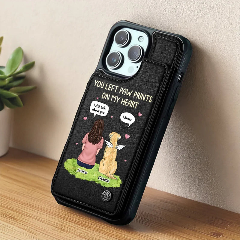 You Left Paw Prints On My Heart - Memorial Personalized Custom Leather Flip Wallet Phone Case - Sympathy Gift For Pet Owners, Pet Lovers