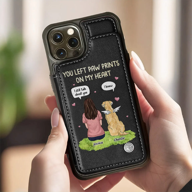 You Left Paw Prints On My Heart - Memorial Personalized Custom Leather Flip Wallet Phone Case - Sympathy Gift For Pet Owners, Pet Lovers