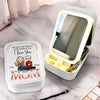 I Am Today As A Reflection Of You - Family Personalized Custom Jewelry Box LED Makeup - Gift For Mom, Daughter