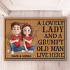 A Lovely Lady And A Grumpy Old Man Live Here - Couple Personalized Custom Home Decor Decorative Mat - House Warming Gift For Husband Wife, Anniversary