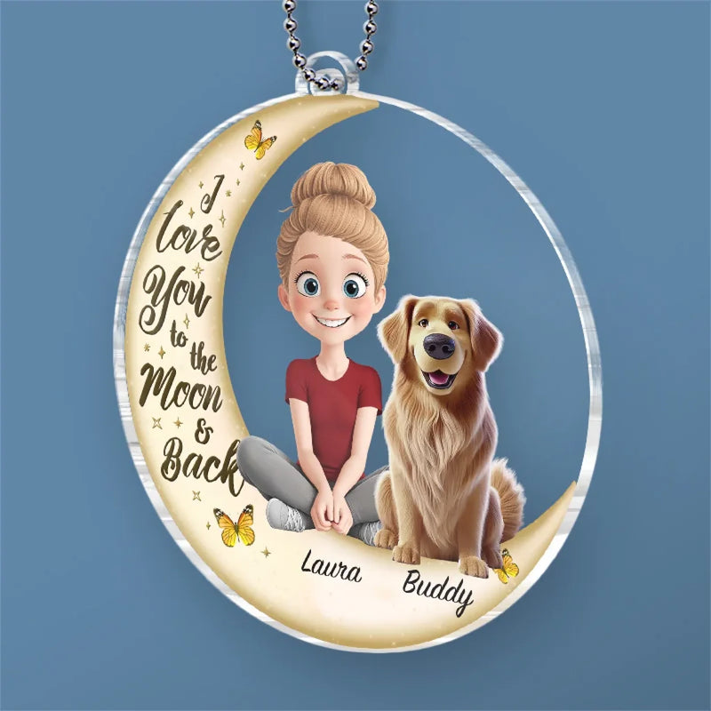 I Love You To The Moon And Back - Dog & Cat Personalized Custom Car Ornament - Acrylic Custom Shaped - Gift For Pet Owners, Pet Lovers