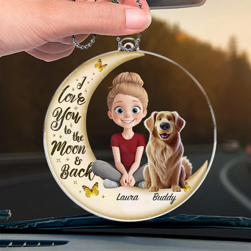 I Love You To The Moon And Back - Dog & Cat Personalized Custom Car Ornament - Acrylic Custom Shaped - Gift For Pet Owners, Pet Lovers