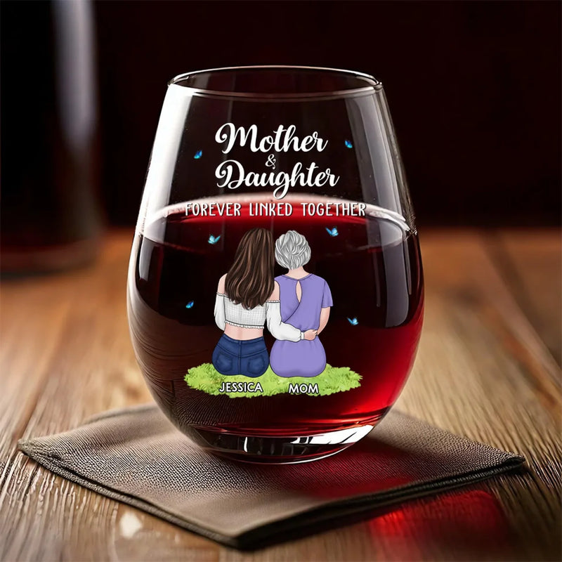 A Heartwarming Tribute To The Love That Never Ends - Family Personalized Custom Wine Glass - Gift For Mom, Daughter