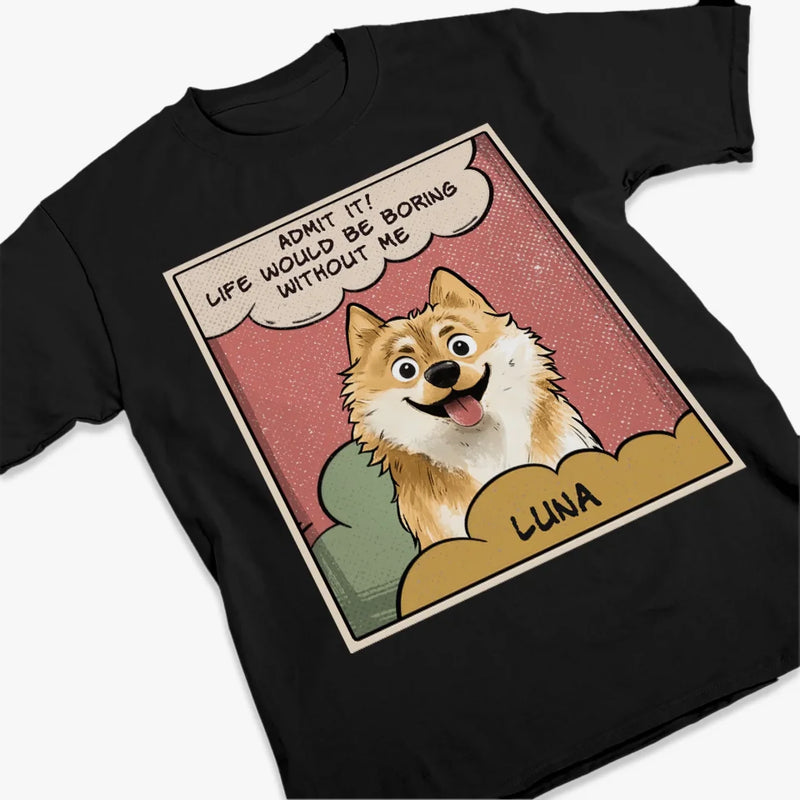 Because Every Dog Parent Deserves A Little Extra Love - Dog Personalized Custom Unisex T-shirt, Premium T-shirt, Hoodie - Gift For Pet Owners, Pet Lovers