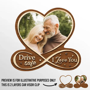 Custom Photo Drive Safe, I Love You - Couple Personalized Custom Car Visor Clip - Christmas Gift For Husband Wife, Anniversary