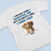 I Let You Think You’re In Charge - Dog Personalized Custom Unisex T-shirt, Premium T-shirt, Hoodie - Gift For Pet Owners, Pet Lovers