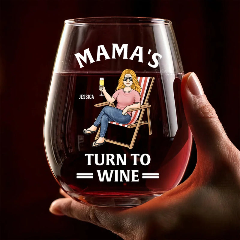 Mama's Turn To Wine - Family Personalized Custom Wine Glass - Mother's Day, Gift For Mom, Grandma