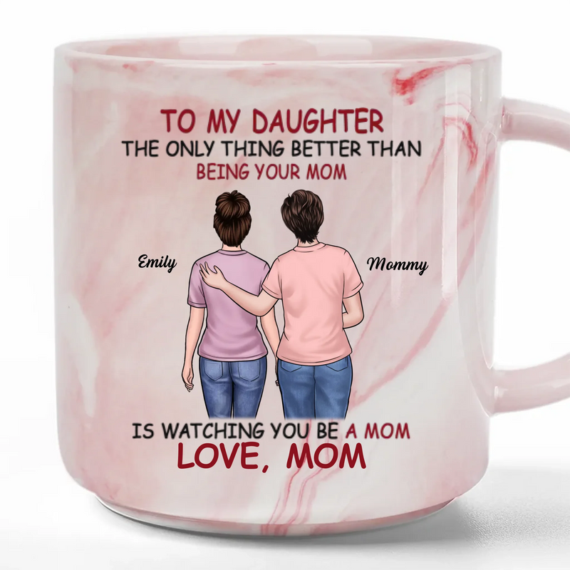 Seeing You As A Mother Is My Greatest Joy - Family Personalized Custom Marble Mug - Mother's Day, Gift For Daughter