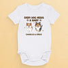 Because Home Is Always Better With A Paw Friend - Dog Personalized Custom Baby Onesie - Baby Shower Gift, Gift For Pet Owners, Pet Lovers