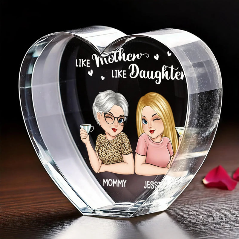 Like Mother Like Daughter - Family Personalized Custom 3D Crystal Heart Shaped - Mother's Day, Gift For Mom