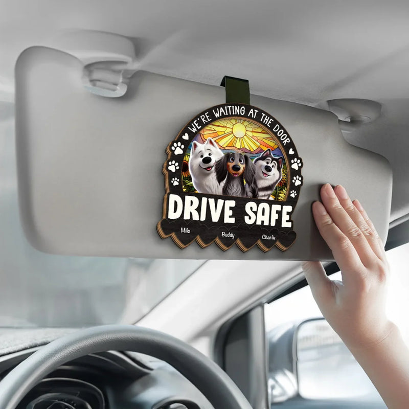 I'm Waiting At The Door, Drive Safe - Dog Personalized Custom Car Visor Clip - Gift For Pet Owners, Pet Lovers