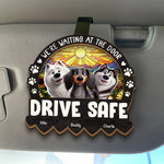 I'm Waiting At The Door, Drive Safe - Dog Personalized Custom Car Visor Clip - Gift For Pet Owners, Pet Lovers