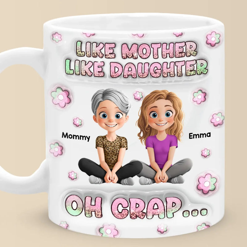 Just Like Mom, But Cooler - Family Personalized Custom 3D Inflated Effect Printed Mug - Mother's Day, Gift For Mom, Daughter