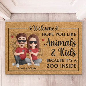 Hope You Like Animals & Kinds Because It's A Zoo Inside - Couple Personalized Custom Home Decor Decorative Mat - House Warming Gift For Husband Wife, Anniversary