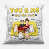 You, Me & The Cat Chaos - Cat Personalized Custom Pillow - Gift For Pet Owners, Pet Lovers