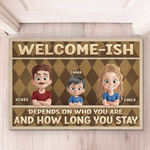 Welcome Unless You Overstay - Family Personalized Custom Home Decor Decorative Mat - House Warming Gift For Family Members