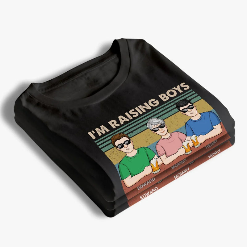 I'm Raising A Boy, Nothing Scares Me - Family Personalized Custom Unisex T-shirt, Premium T-shirt, Hoodie - Mother's Day Gift For Mom, Son