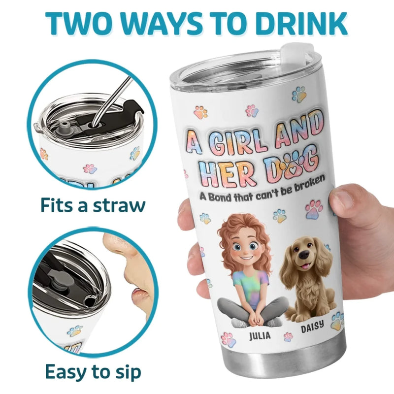 Dogs Are A Girl's Best Friend - Dog Personalized Custom 3D Inflated Effect Printed Tumbler - Gift For Pet Owners, Pet Lovers