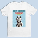 This Human Is Officially Mine - Dog Personalized Custom Unisex T-shirt, Premium T-shirt, Hoodie - Gift For Pet Owners, Pet Lovers