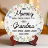 First Mother, Now Grandmother - Family Personalized Custom Ceramic Plate - Mother's Day, Gift For Mom, Grandma