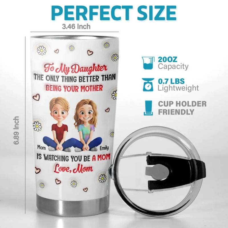 Watching You Grow Into A Mom - Family Personalized Custom 3D Inflated Effect Printed Tumbler - Mother's Day,  Gift For Mom, Daughter