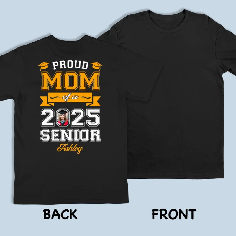 Custom Photo Behind Every Senior, There’s A Proud Mom - Family Personalized Custom Back Printed Unisex T-shirt, Hoodie, Sweatshirt - Graduation Gift For Family Members, Siblings, Brothers, Sisters
